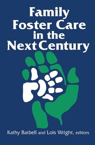 Бумажная книга «Family Foster Care in the Next Century», авторов Кэти Барбелл, Лоис Райт - фото №1