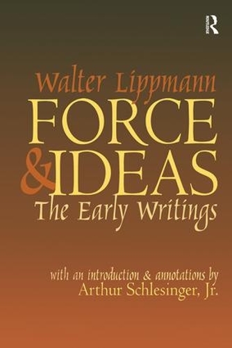 Паперова книга «Force and Ideas: The Early Writings», автор Волтер Ліппманн - фото №1