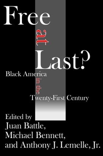 Паперова книга «Free at Last?: Black America in the Twenty-first Century», авторів Ентоні Дж. Лемелл, Хуан Батл - фото №1
