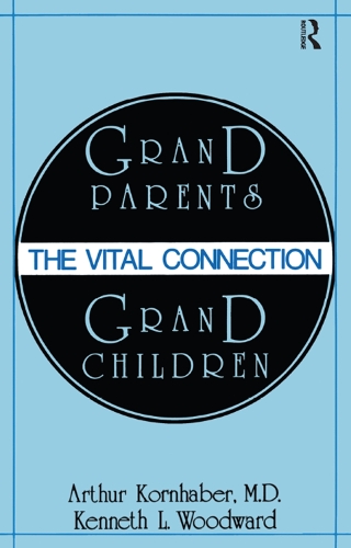 Паперова книга «Grandparents/Grandchildren: The Vital Connection», авторів Артур Корнхабер, Кеннет Л. Вудворд - фото №1