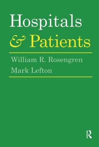 Бумажная книга «Hospitals and Patients», авторов Марк Лефтон, Уильям Р. Розенгрен - фото №1