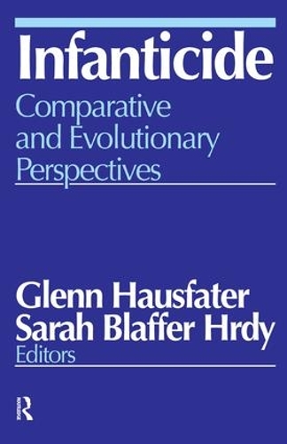 Бумажная книга «Infanticide: Comparative and Evolutionary Perspectives», авторов Гленн Хаусфатер, Сара Блаффер Хрди - фото №1