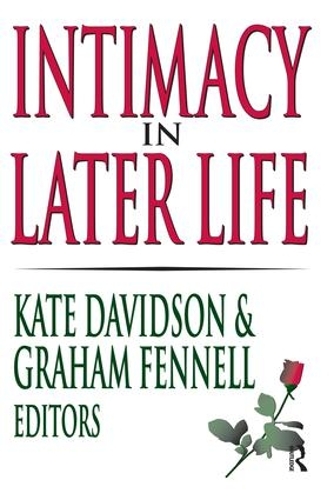 Бумажная книга «Intimacy in Later Life», авторов Грэм Феннелл, Кейт М. Дэвидсон - фото №1