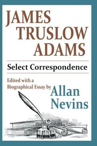 Бумажная книга «James Truslow Adams: Select Correspondence» - фото №1
