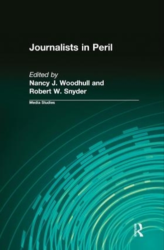 Паперова книга «Journalists in Peril», авторів Ненсі Дж. Вудхалл, Роберт В. Снайдер - фото №1