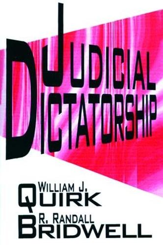Паперова книга «Judicial Dictatorship», авторів Рендал Брідвелл, Вільям Дж. Квірк - фото №1