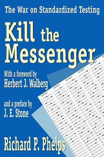 Бумажная книга «Kill the Messenger: The War on Standardized Testing», автор Ричард Фелпс - фото №1