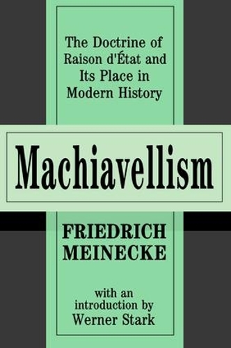 Бумажная книга «Machiavellism: The Doctrine of Raison d'Etat and Its Place in Modern History» - фото №1