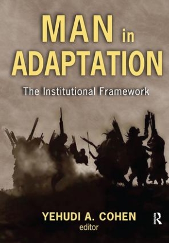 Бумажная книга «Man in Adaptation: The Institutional Framework», автор Иегуди А. Коэн - фото №1