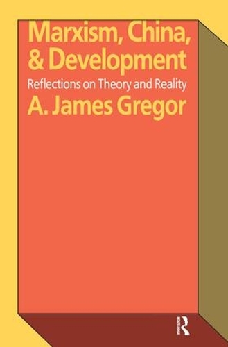 Паперова книга «Marxism, China, and Development: Reflections on Theory and Reality», автор А. Джеймс Грегор - фото №1