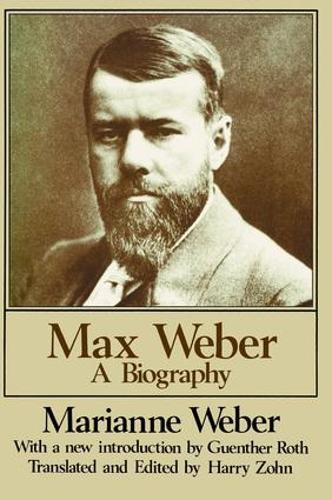 Бумажная книга «Max Weber: A Biography», автор Марианна Вебер - фото №1