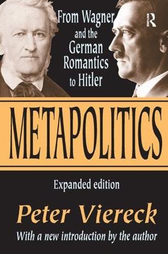 Бумажная книга «Metapolitics: From Wagner and the German Romantics to Hitler», автор Питер Вирек - фото №1