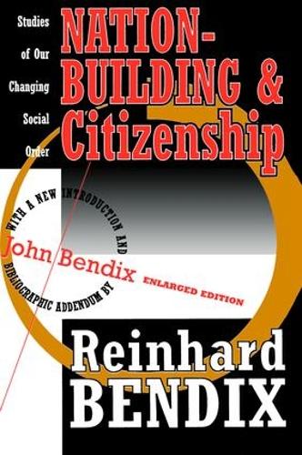 Бумажная книга «Nation-Building and Citizenship: Studies of Our Changing Social Order», автор Рейнхард Бендикс - фото №1