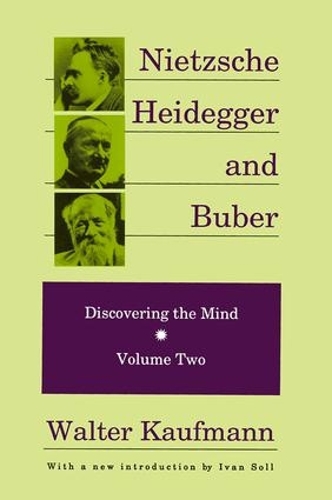 Бумажная книга «Nietzsche, Heidegger, and Buber: Discovering the Mind, Volume 2» - фото №1