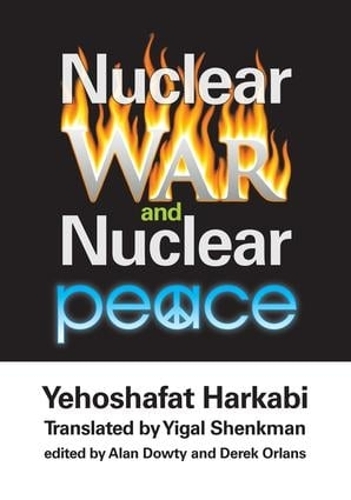 Бумажная книга «Nuclear War and Nuclear Peace», автор Йехошафат Харкаби - фото №1