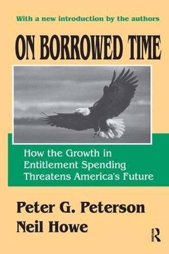 Бумажная книга «On Borrowed Time: How the Growth in Entitlement Spending Threatens America's Future», автор Нил Хау - фото №1