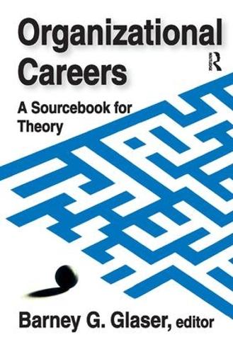 Бумажная книга «Organizational Careers: A Sourcebook for Theory», автор Барни Глейзер - фото №1