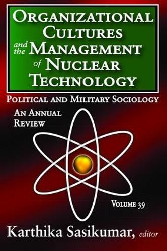 Бумажная книга «Organizational Cultures and the Management of Nuclear Technology: Political and Military Sociology» - фото №1