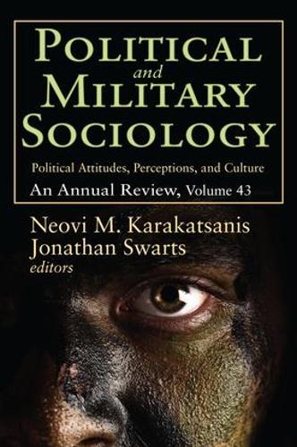 Паперова книга «Political and Military Sociology: Volume 43, Political Attitudes, Perceptions, and Culture: An Annual Review» - фото №1