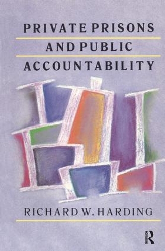 Бумажная книга «Private Prisons and Public Accountability», автор Ричард Хардинг - фото №1