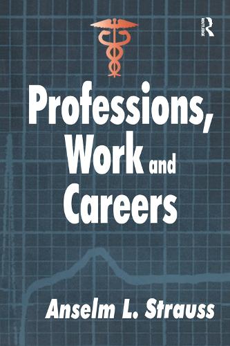 Бумажная книга «Professions, Work and Careers», автор Ансельм Л. Штраус - фото №1