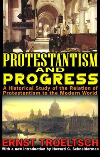 Паперова книга «Protestantism and Progress: A Historical Study of the Relation of Protestantism to the Modern World», автор Ернст Троельч - фото №1