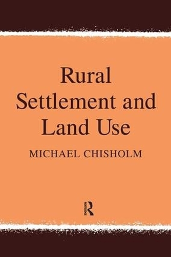 Паперова книга «Rural Settlement and Land Use», автор Майкл Чісхолм - фото №1