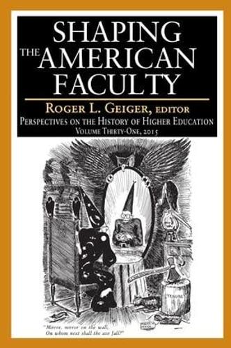 Бумажная книга «Shaping the American Faculty: Perspectives on the History of Higher Education» - фото №1