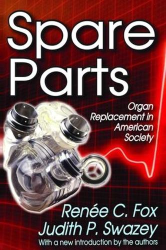 Паперова книга «Spare Parts: Organ Replacement in American Society», автор Рене К. Фокс - фото №1