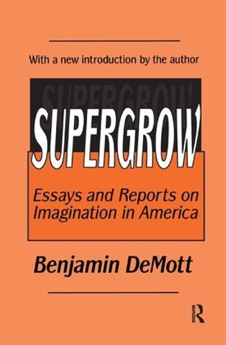 Паперова книга «Supergrow: Essays and Reports on Imagination in America» - фото №1