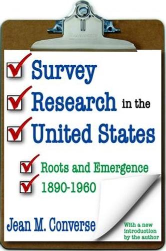 Бумажная книга «Survey Research in the United States: Roots and Emergence 1890-1960», автор Жан М. Конверс - фото №1