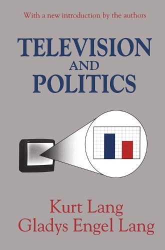 Паперова книга «Television and Politics», авторів Гледіс Енгель Ланг, Курт Ланг - фото №1