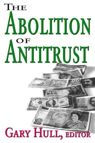 Паперова книга «Abolition of Antitrust», автор Гарі Халл - фото №1