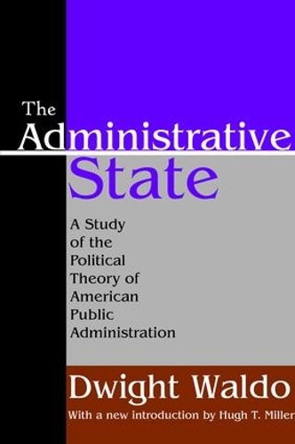 Бумажная книга «The Administrative State: A Study of the Political Theory of American Public Administration», автор Дуайт Уолдо - фото №1