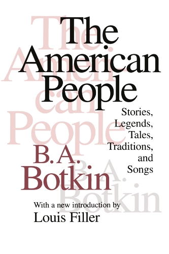 Бумажная книга «The American People: Stories, Legends, Tales, Traditions and Songs» - фото №1