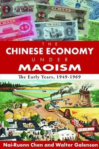 Паперова книга «The Chinese Economy Under Maoism: The Early Years, 1949-1969», автор Вальтер Галенсон - фото №1