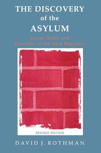 Бумажная книга «The Discovery of the Asylum: Social Order and Disorder in the New Republic», автор Дэвид Дж. Ротман - фото №1