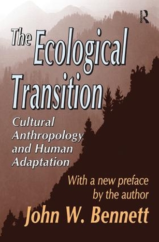 Паперова книга «The Ecological Transition: Cultural Anthropology and Human Adaptation», автор Джон В. Беннетт - фото №1