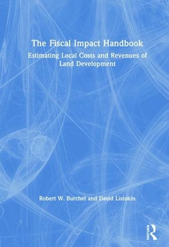 Бумажная книга «The Fiscal Impact Handbook: Estimating Local Costs and Revenues of Land Development», автор Дэвид Листокин - фото №1