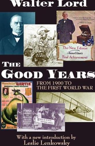 Бумажная книга «The Good Years: From 1900 to the First World War», автор Гарольд Д. Лассуэлл - фото №1