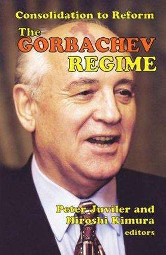 Паперова книга «The Gorbachev Regime: Consolidation to Reform», автор Хіроші Кімура - фото №1
