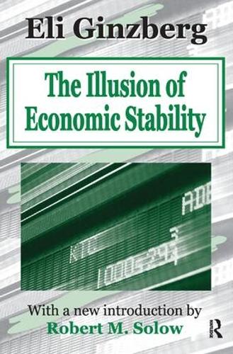 Паперова книга «The Illusion of Economic Stability», автор Елі Гінзберг - фото №1