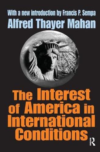 Паперова книга «The Interest of America in International Conditions», автор Альфред Тайєр Махан - фото №1