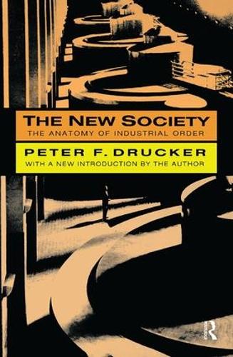 Бумажная книга «The New Society: The Anatomy of Industrial Order», автор Питер Друкер - фото №1