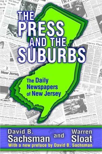 Бумажная книга «The Press and the Suburbs: The Daily Newspapers of New Jersey», автор Дэвид Б. Саксман - фото №1