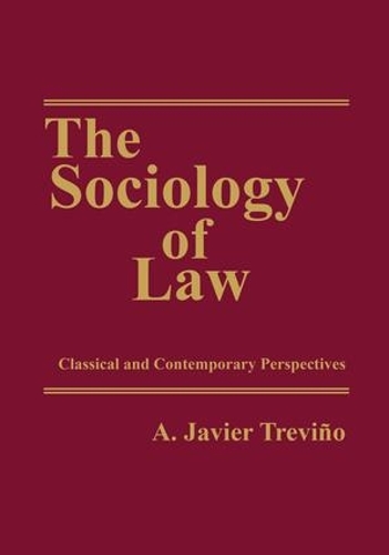 Бумажная книга «The Sociology of Law: Classical and Contemporary Perspectives», автор А. Хавьер Тревино - фото №1