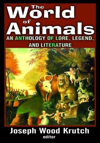 Бумажная книга «The World of Animals: An Anthology of Lore, Legend, and Literature» - фото №1