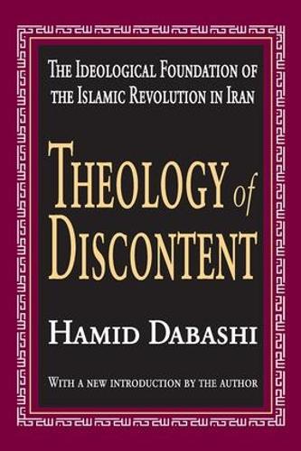 Бумажная книга «Theology of Discontent: The Ideological Foundation of the Islamic Revolution in Iran», автор Хамид Дабаши - фото №1