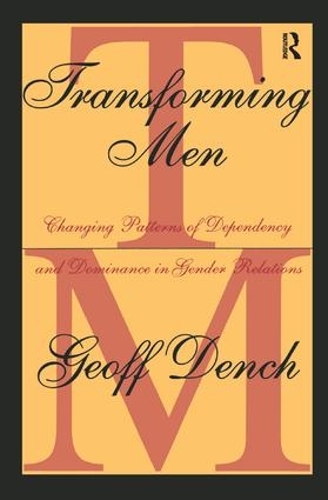 Бумажная книга «Transforming Men: Changing Patterns of Dependency and Dominance in Gender Relations» - фото №1