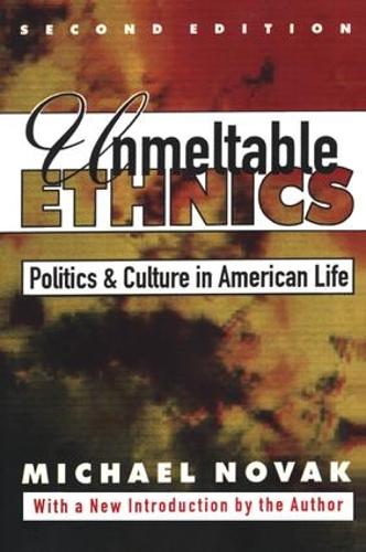 Бумажная книга «Unmeltable Ethnics: Politics and Culture in American Life», автор Майкл Новак - фото №1